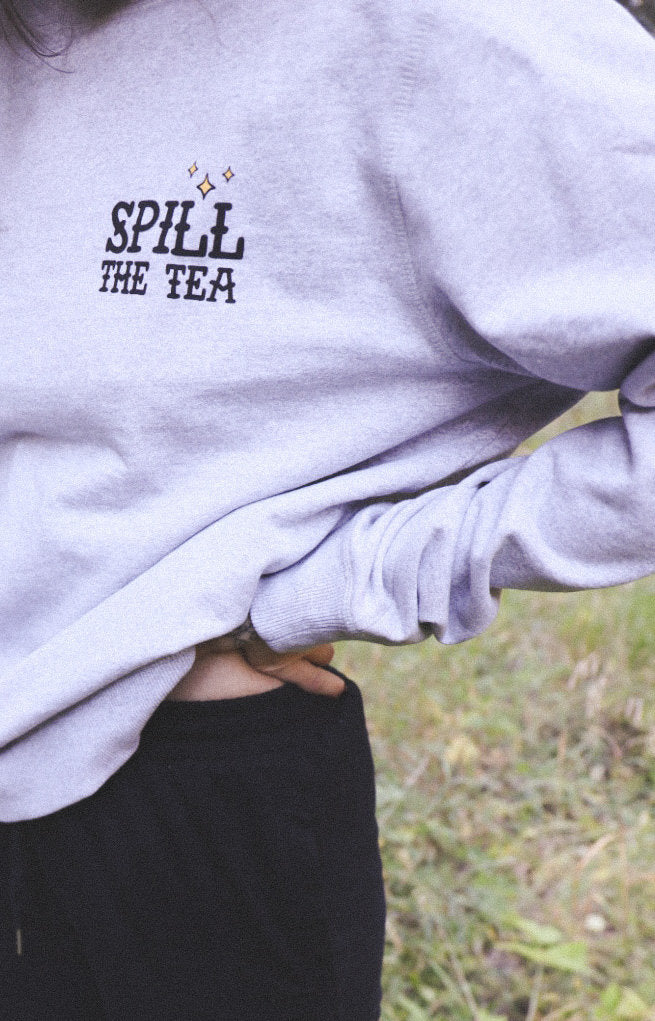 *Spill The Tea* Crewneck Sweatshirt